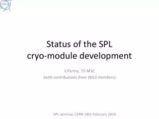 Status of the SPL cryo-module development