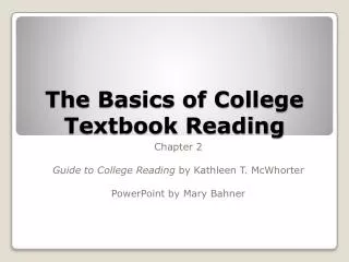 The Basics of College Textbook Reading