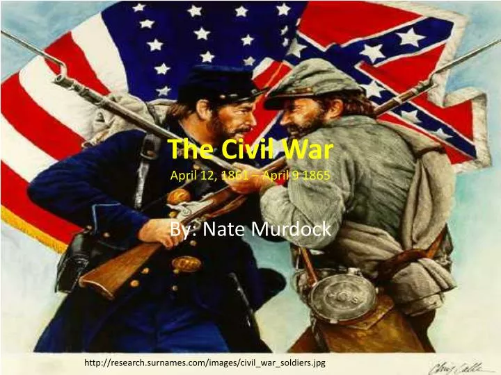 the civil war april 12 1861 april 9 1865