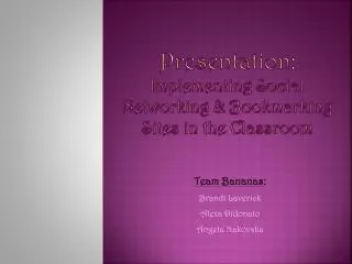 Presentation: Implementing Social Networking &amp; Bookmarking Sites in the Classroom