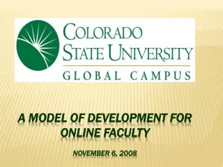 A model of development for online faculty November 6, 2008