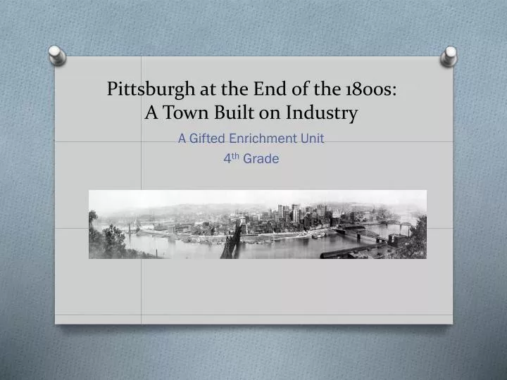 pittsburgh at the end of the 1800s a town built on industry