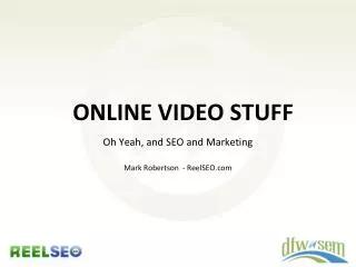 Online video stuff
