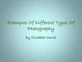 Examples Of Different Types Of Photography