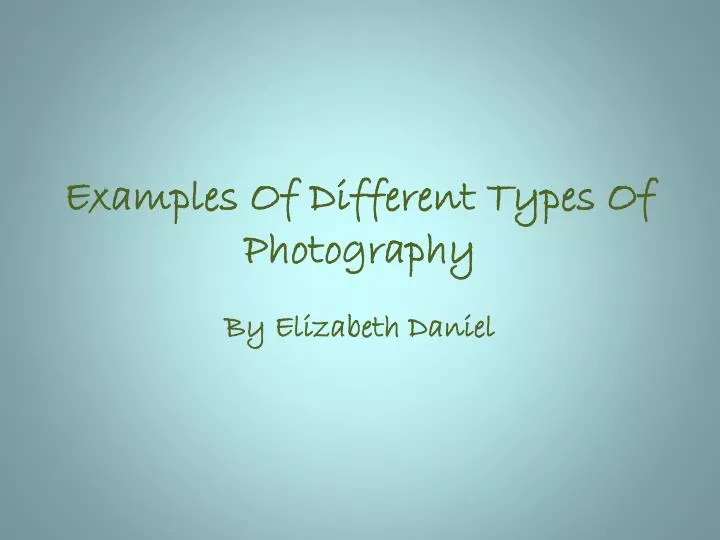 examples of different types of photography