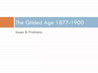 the gilded age 1877 1900