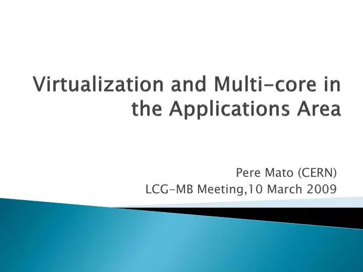 virtualization and multi core in the applications area