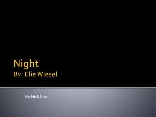 Night By: Elie Wiesel