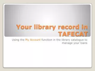 Your library record in TAFECAT