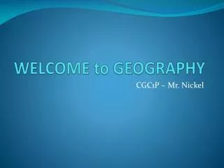 WELCOME to GEOGRAPHY