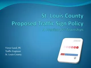 St. Louis County Proposed Traffic Sign Policy A Preview for Townships