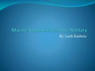 Marine Mammals and the Military