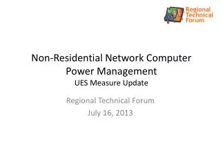 Non-Residential Network Computer Power Management UES Measure Update