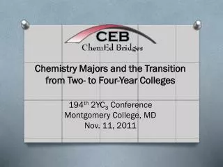 Chemistry Majors and the Transition from Two- to Four-Year Colleges 194 th 2YC 3 Conference