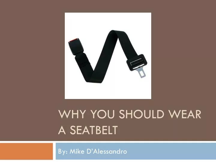 why you should wear a seatbelt