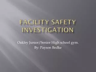 Facility Safety Investigation