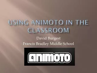 Using animoto in the classroom