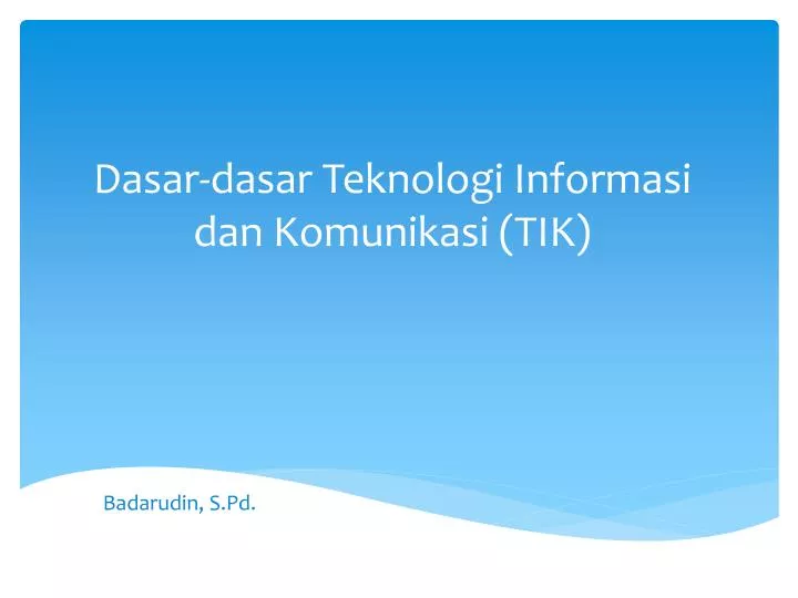 dasar dasar teknologi informasi dan komunikasi tik