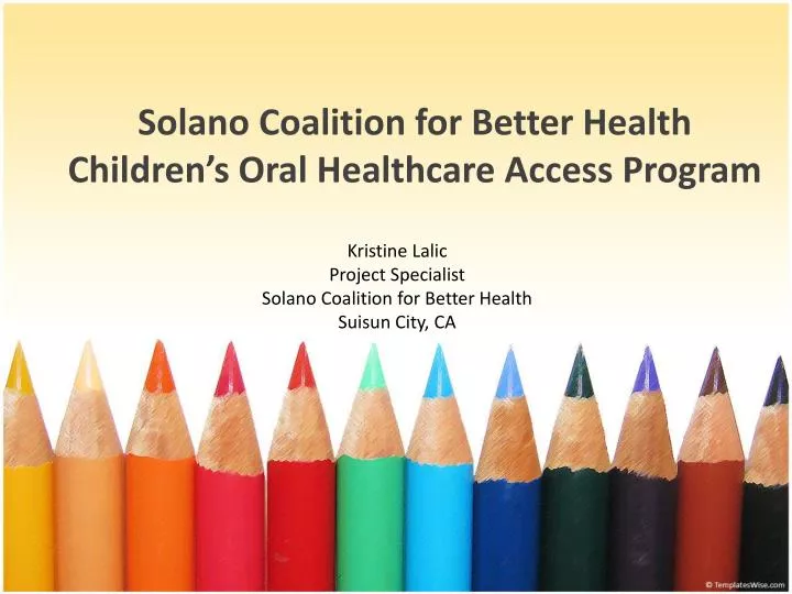 solano coalition for better health children s oral healthcare access program