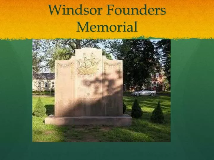 windsor founders memorial
