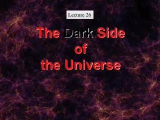 The Dark Side of the Universe