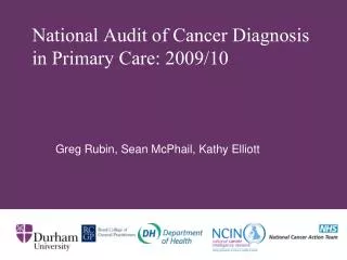 National Audit of Cancer Diagnosis in Primary Care: 2009/10