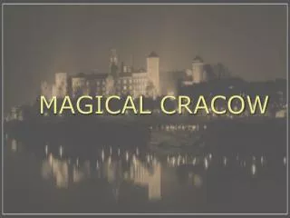 MAGICAL CRACOW