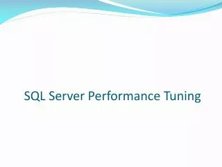 sql server performance tuning