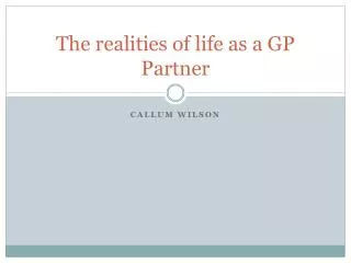 The realities of life as a GP Partner