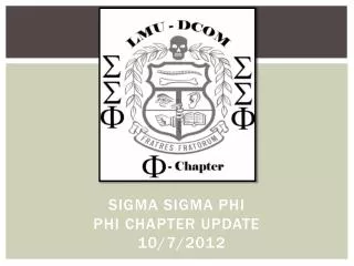 Sigma Sigma Phi Phi Chapter Update 10/7/2012