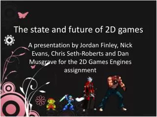 The state and future of 2D games