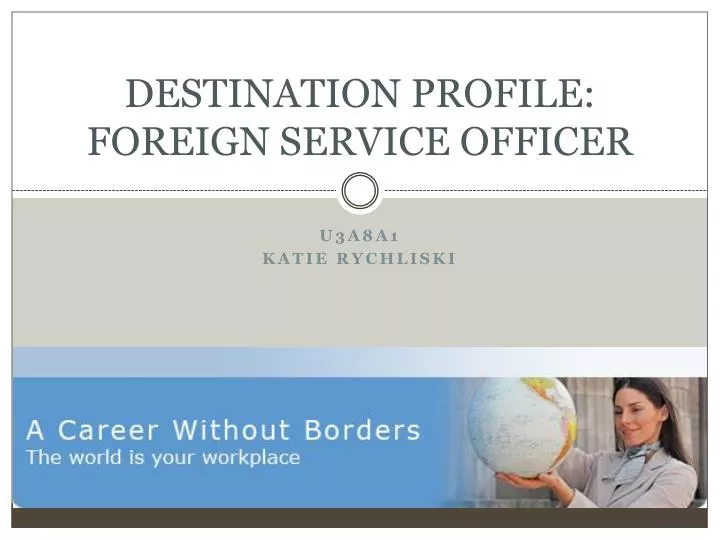 destination profile foreign service officer