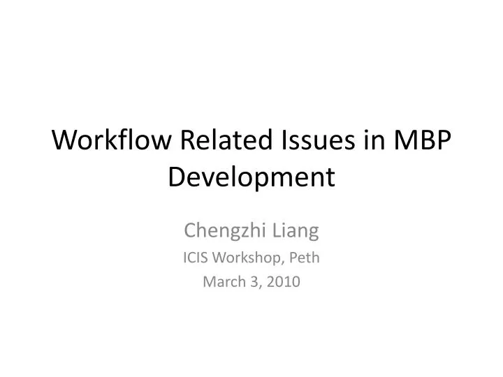 workflow related issues in mbp development