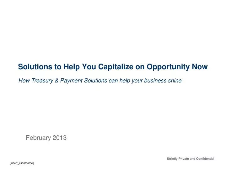 solutions to help you capitalize on opportunity now