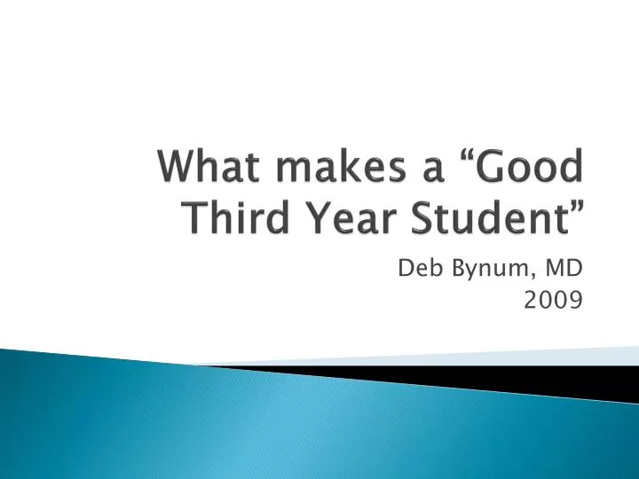 what makes a good third year student