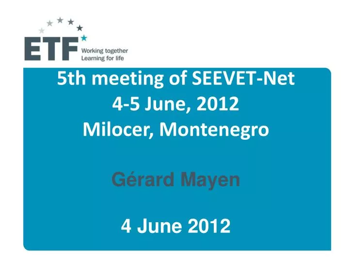 5th meeting of seevet net 4 5 june 2012 milocer montenegro g rard mayen 4 june 2012