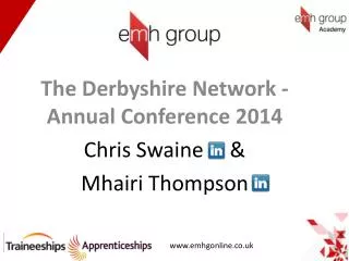 The Derbyshire Network - Annual Conference 2014 Chris Swaine &amp; Mhairi Thompson