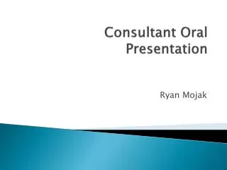 Consultant Oral Presentation