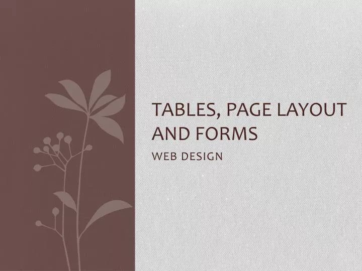 tables page layout and forms