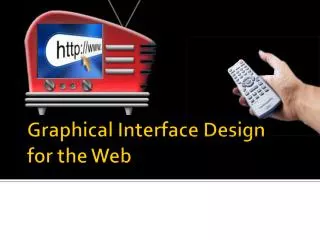 Graphical Interface Design for the Web