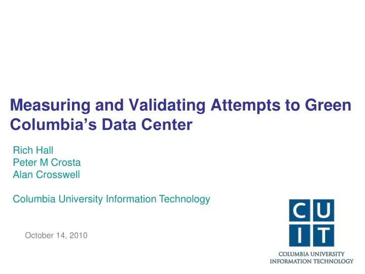 measuring and validating attempts to green columbia s data center