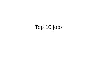 Top 10 jobs