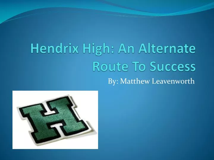 hendrix high an alternate route to success