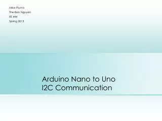 Arduino Nano to Uno I2C Communication