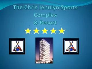 The Chris Jenulyn Sports Complex &amp; Resort