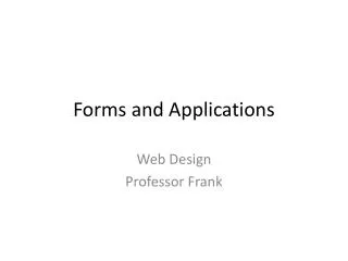 Forms and Applications