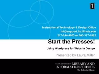 Instructional Technology &amp; Design Office itd@support.lis.illinois 217-244-4903 or 800-377-1892