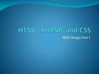 HTML, XHTML and CSS