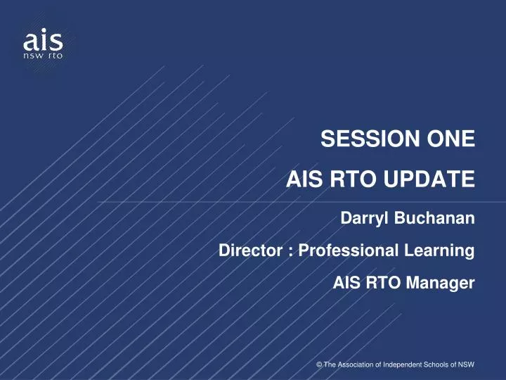 session one ais rto update
