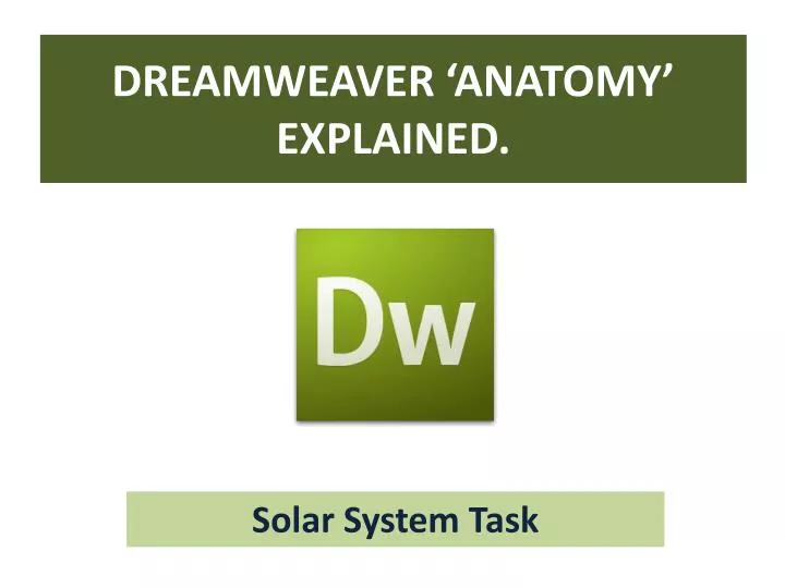 dreamweaver anatomy explained